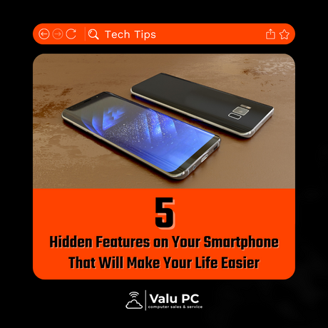 5 Hidden Features on Your Smartphone That Will Make Your Life Easier